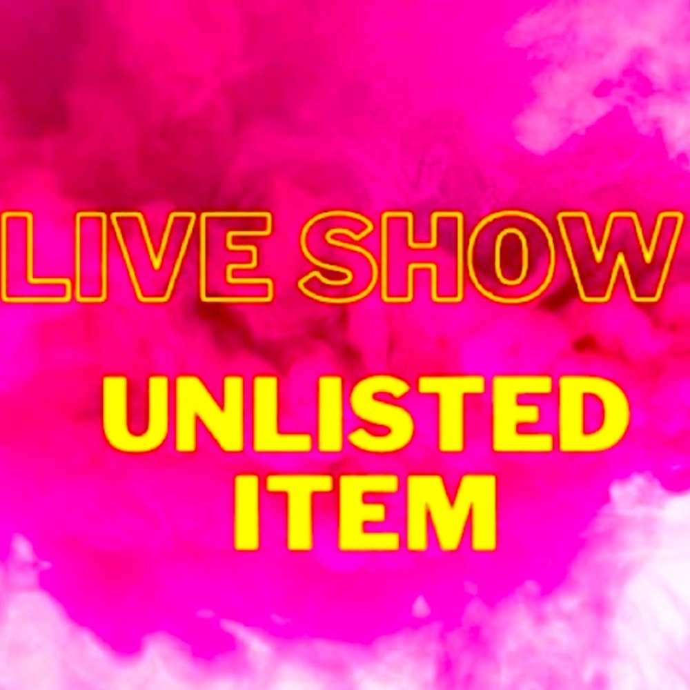 $3 live show unlisted item.
no holds or cancels.